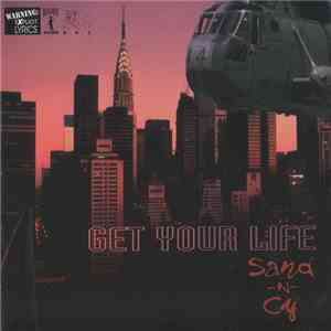 Sand-N-Cy - Get Your Life album flac