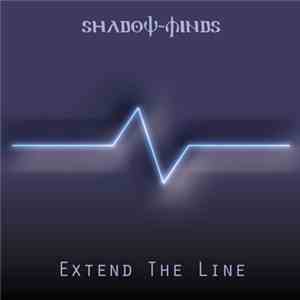 Shadow-Minds - Extend The Line album flac