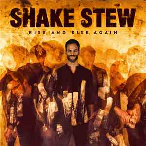 Shake Stew - Rise And Rise Again album flac