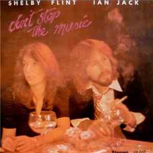 Shelby Flint, Ian Jack  - Don't Stop The Music album flac