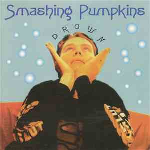 Smashing Pumpkins - Drown album flac