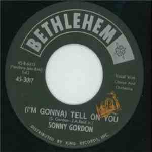 Sonny Gordon - (I'm Gonna) Tell On You / Don't Leave Me album flac