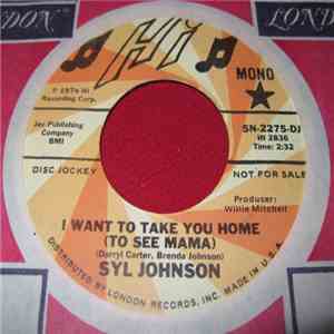 Syl Johnson - I Want To Take You Home (To See Mama) album flac