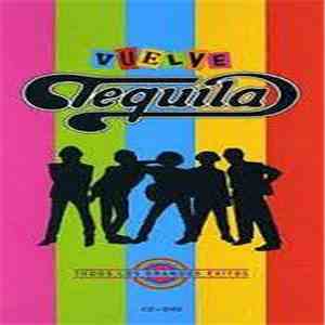 Tequila  - Vuelve Tequila (Todos Los Grandes Éxitos) album flac
