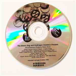The Black Dog - The Unsavoury Products Radio Show album flac