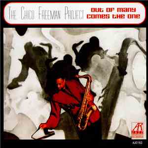 The Chico Freeman Project - Out Of Many Comes The One album flac