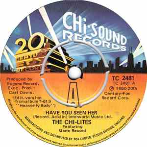 The Chi-Lites Featuring Gene Record - Have You Seen Her / Super Mad (About You Baby) album flac