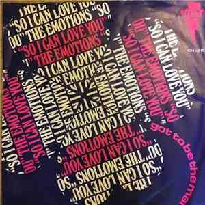 The Emotions - So I Can Love You / Got To Be The Man album flac