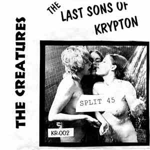 The Last Sons Of Krypton / The Creatures - Split 45 album flac