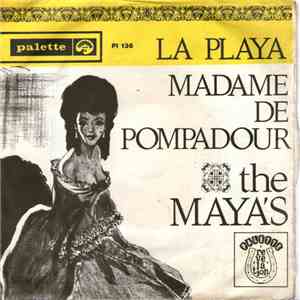 The Maya's - La Playa / Madame De Pompadour album flac
