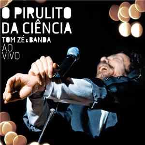 Tom Zé - O Pirulito Da Ciência album flac