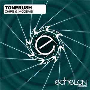 Tonerush - Chips & Modems album flac