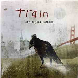 Train  - Save Me, San Francisco album flac