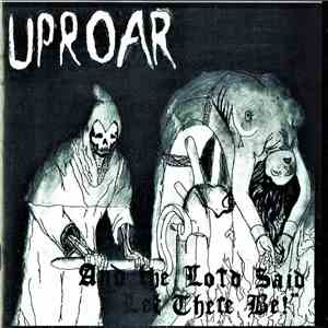 Uproar  - And The Lord Said "Let There Be !" album flac