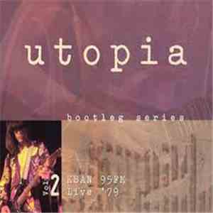 Utopia - Bootleg Series Vol. 2: KSAN 95 FM Live '79 album flac