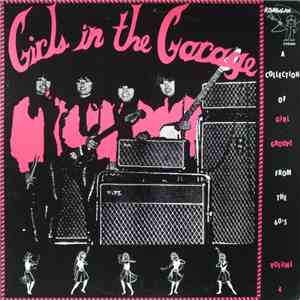 Various - Girls In The Garage Volume 4 album flac
