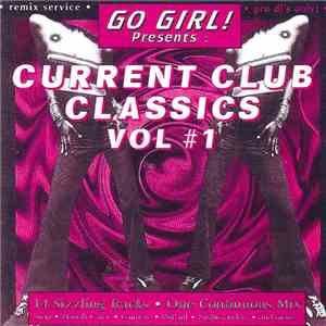 Various - Go Girl! Presents: Current Club Classics Vol. #1 album flac