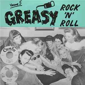 Various - Greasy Rock 'N' Roll - Volume 5 album flac