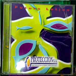 Various - Protección S.A. Futuro Latino album flac