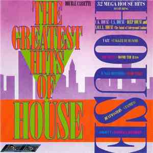 Various - The Greatest Hits Of House album flac