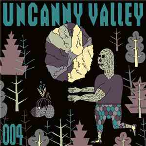 Various - Uncanny Valley 004 album flac