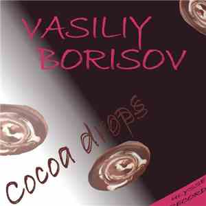 Vasiliy Borisov - Cocoa Drops album flac