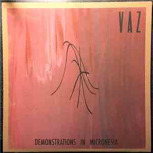 Vaz - Demonstrations In Micronesia album flac