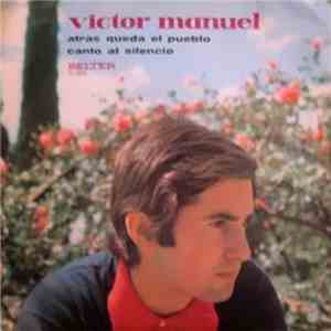 Víctor Manuel - Atras Queda El Pueblo / Canto Al Silencio album flac