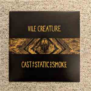 Vile Creature - Cast Of Static And Smoke album flac