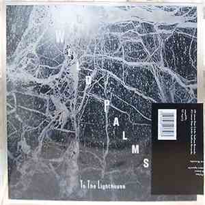 Wild Palms  - To The Lighthouse / Draw In Light album flac