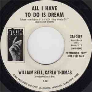 William Bell, Carla Thomas, Mavis Staples - All I Have To Do Is Dream / Leave The Girl Alone album flac