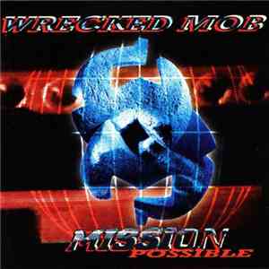 Wrecked Mob - Mission Possible album flac