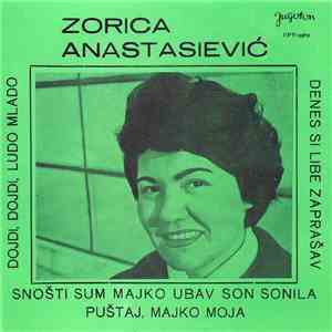 Zorica Anastasiević - Dojdi, Dojdi, Ludo Mlado album flac