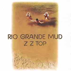ZZ Top - Rio Grande Mud album flac