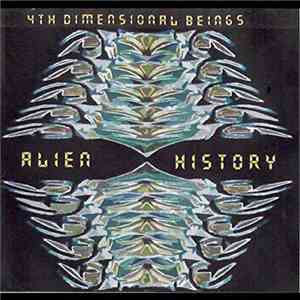 4th Dimensional Beings - Alien History album flac