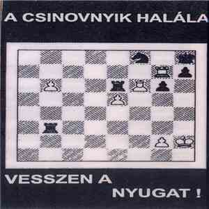 A Csinovnyik Halála - Vesszen A Nyugat! album flac