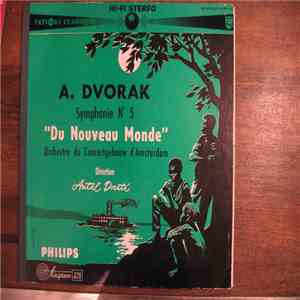 A. Dvorak — Orchestre Du Concertgebouw D'Amsterdam, Antal Dorati - Symphonie N°5 "Du Nouveau Monde" album flac