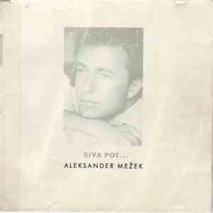 Aleksander Mežek - Siva Pot album flac