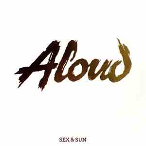 Aloud - Sex & Sun album flac