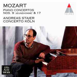 Andreas Staier, Concerto Köln - Mozart - Piano Concertos Nos. 9 "Jeunehomme" & 17 album flac