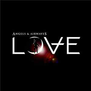 Angels & Airwaves - Love album flac
