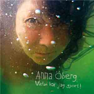 Anna Öberg - Vafan Har Jag Gjort! album flac