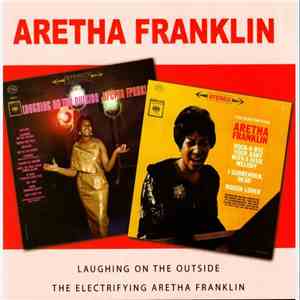 Aretha Franklin - The Electrifying Aretha Franklin / Laughing On The Outside album flac
