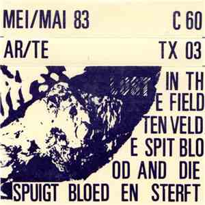 AR/TE - In The Field (Ten Velde) / Spit Blood And Die (Spuigt Bloed En Sterft) album flac