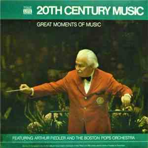Arthur Fiedler, The Boston Pops Orchestra - 20th Century Music album flac