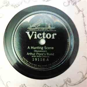 Arthur Pryor's Band - A Hunting Scene / The Mill In The Forest album flac