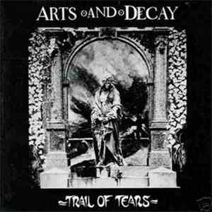 Arts And Decay - Trail Of Tears album flac