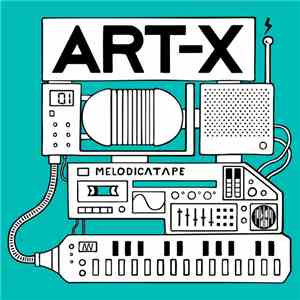 Art-X - Melodica Tape album flac