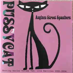 Asylum Street Spankers - Pussycat (Bootleg Series Volume Two: Live Rarities 2000-2004) album flac