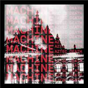 Aztec Death - Machine album flac